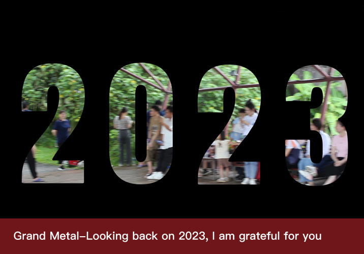 Firmenvideos Ungefähr Grand Metal-Looking back on 2023, I am grateful for you !